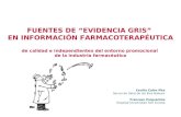FUENTES DE “EVIDENCIA GRIS”  EN INFORMACIÓN FARMACOTERAPÉUTICA