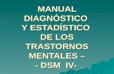 MANUAL DIAGNÓSTICO  Y ESTADÍSTICO  DE LOS TRASTORNOS MENTALES – - DSM  IV-