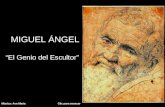 MIGUEL ÁNGEL  “El Genio del Escultor”