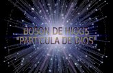 BOSON DE HIGGS "PARTÍCULA DE DIOS"