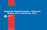 Situación Epidemiológica  Influenza Región de la Araucanía 2011