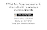 TEMA 14.- Desenvolupament, dependència i amenaces mediambientals