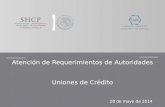 Atención de Requerimientos de Autoridades Uniones de Crédito