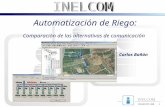 Automatización de Riego: Comparación de las alternativas de comunicación Carlos Bañón