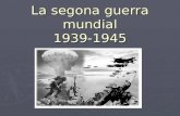 La segona guerra mundial 1939-1945