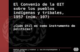 El Convenio de la OIT sobre los pueblos indígenas y tribales, 1957 (núm. 107)