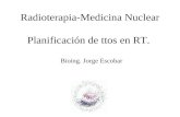 Radioterapia-Medicina Nuclear Planificación de ttos en RT.