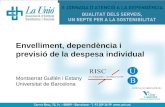 Envelliment, dependència i previsió de la despesa individual Montserrat Guillén i Estany