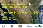 O rdenamiento  E cológico Cuenca de Burgos Cumbre Binacional de SIGs El Paso Texas