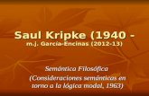 Saul Kripke (1940 - m.j. García-Encinas (2012-13)