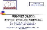 Dra. BALBO, Noelia Alejandra Dra. CARRIZO, Ma. Fernanda Presenta : HOSPITAL TRANSITO C. DE ALLENDE
