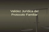 Validez Jurídica del Protocolo Familiar