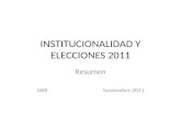 INSTITUCIONALIDAD Y ELECCIONES 2011