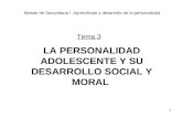 LA PERSONALIDAD ADOLESCENTE Y SU DESARROLLO SOCIAL Y MORAL