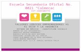 Escuela Secundaria Oficial No. 0021 “ Calmecac ” CCT:15EES0377C