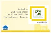 La Colina Club Residencial Cra 62 No. 165ª - 90 Noroccidente – Bogotá