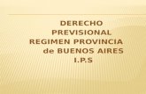 DERECHO                 PREVISIONAL         REGIMEN PROVINCIA              de BUENOS AIRES