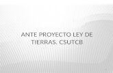 ANTE PROYECTO LEY DE TIERRAS. CSUTCB