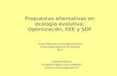 Propuestas alternativas en ecología evolutiva: Optimización, EEE y SDF