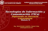 Tecnologías de Información y Comunicación (TICs) Diplomado en Docencia Universitaria