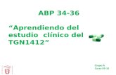 ABP 34-36 “ Aprendiendo  del estudio  clínico  del TGN1412”