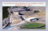 RESISTENCIA DE SUPERFICIE EN CONDUCCIONES. PÉRDIDAS DE CARGA