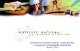 Sistema de Calidad Chileno: Experiencias  y su aporte al desarrollo económico Junio, 2012