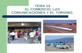 TEMA 14 EL COMERCIO, LAS COMUNICACIONES Y EL TURISMO.