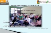 ESCUELA  SECUNDARIA TECNICA No.  16 T ALLER  DE ACTUALIZACION  :  LA ESCUELA INTELIGENTE.