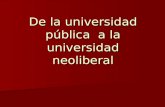 De la universidad pública  a la universidad neoliberal