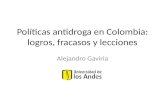 Políticas antidroga en Colombia: logros, fracasos y lecciones