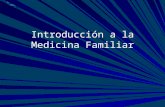 Introducción a la Medicina Familiar
