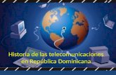 Historia de las telecomunicaciones en República Dominicana