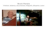 Bruno Manara  Profesor, botánico, excursionista, fotógrafo, dibujante y autor