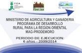 MINISTERIO DE AGRICULTURA Y GANADERIA PROGRAMA DE DESARROLLO RURAL PARA LA REGION ORIENTAL