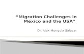 “ Migration Challenges  in México and  the  USA”