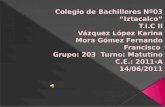 Colegio de Bachilleres Nº03 “Iztacalco” T.I.C II Vázquez López Karina Mora Gómez Fernando