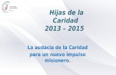 Hijas de la Caridad 2013 – 2015