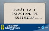 GRAMÁTICA  II CAPACIDAD DE SUSTENTAR