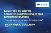 Desarrollo de talento Competencias profesionales para funcionarios públicos