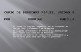 CURSO DE DERECHOS REALES, UNIDAD 5.  POR RODRIGO PADILLA.