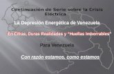 La Depresión Energética de Venezuela      En Cifras, Duras Realidades y “Huellas Imborrables”