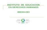 INSTITUTO   DE  EDUCACION EN DERECHOS HUMANOS IDEDH-OEI