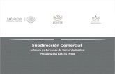 Subdirección Comercial  Jefatura de Servicios de Comercialización Presentación para la FSTSE
