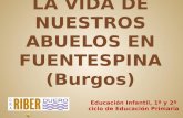 LA VIDA DE NUESTROS ABUELOS EN FUENTESPINA (Burgos)