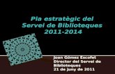 Pla estratègic del  Servei de Biblioteques  2011-2014