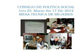 CONSEJO DE POLITICA SOCIAL 1ero 23  Marzo-4to 17 Dic-2012 MESA TECNICA DE MUJERES