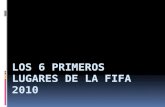 LOS 6 PRIMEROS LUGARES DE LA FIFA 2010