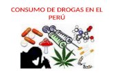 CONSUMO DE DROGAS EN EL PERÚ