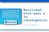 Movilidad:  otro paso a la convergencia Ignacio  Guebara